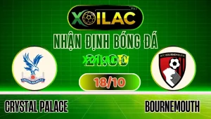 Trực Tiếp Bóng Đá Crystal Palace vs Bournemouth – Soi Kèo, Nhận Định & Xem Full HD Cùng Xoilac TV